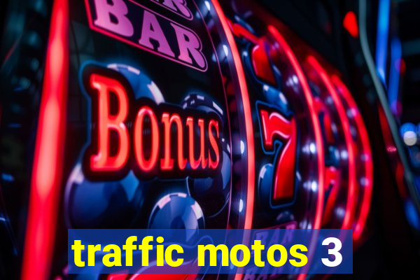 traffic motos 3