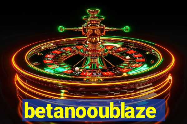 betanooublaze