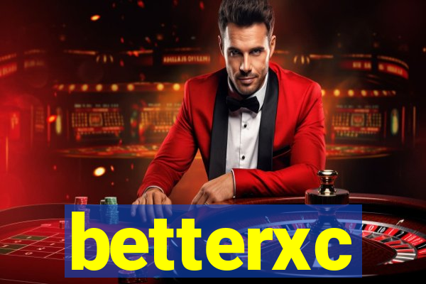 betterxc