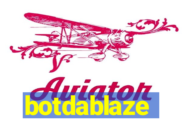 botdablaze