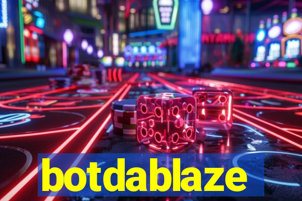 botdablaze