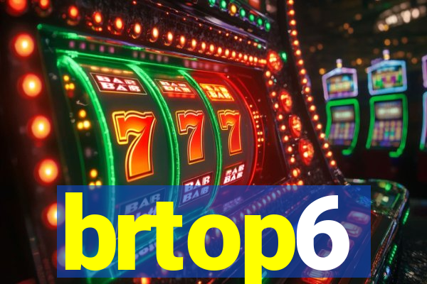 brtop6