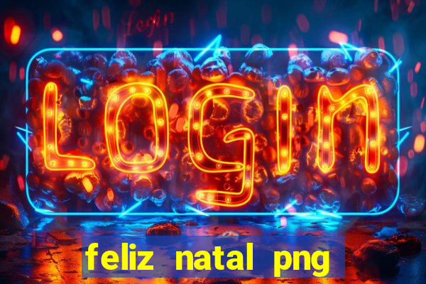 feliz natal png para imprimir