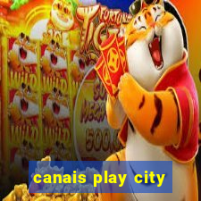 canais play city