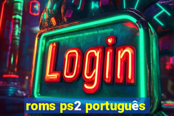 roms ps2 português