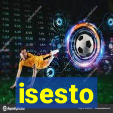 isesto