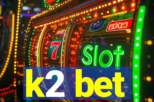 k2 bet