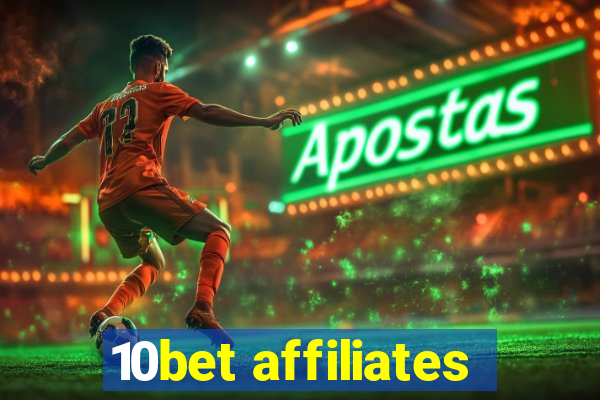 10bet affiliates