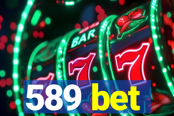 589 bet