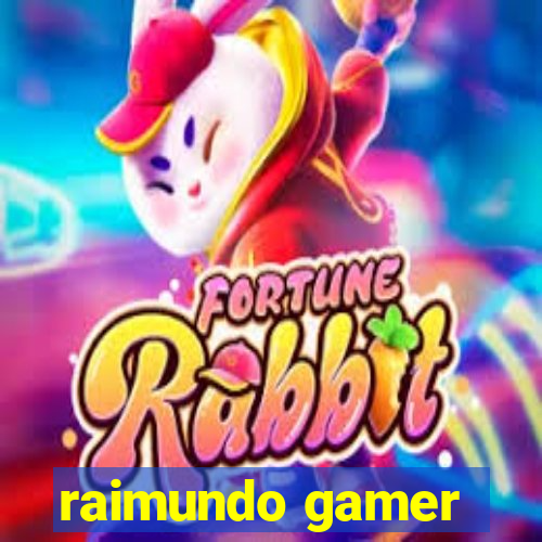 raimundo gamer