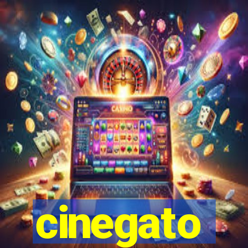 cinegato