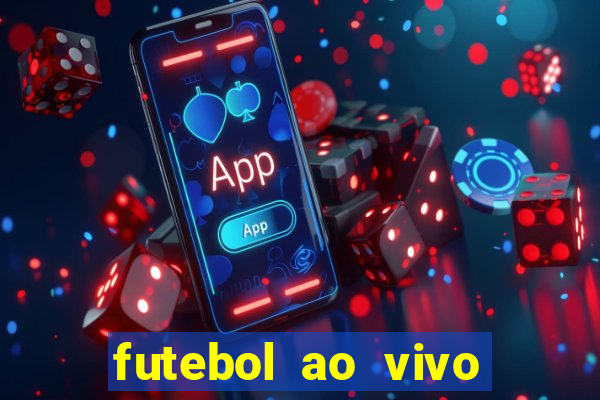 futebol ao vivo assistir no celular futemax