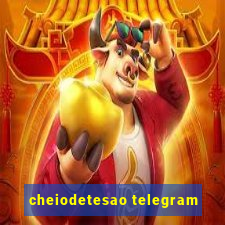 cheiodetesao telegram