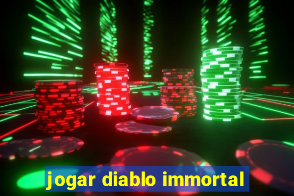 jogar diablo immortal