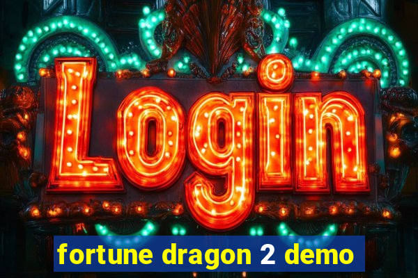 fortune dragon 2 demo