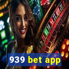 939 bet app