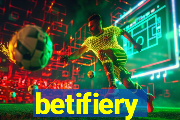 betifiery