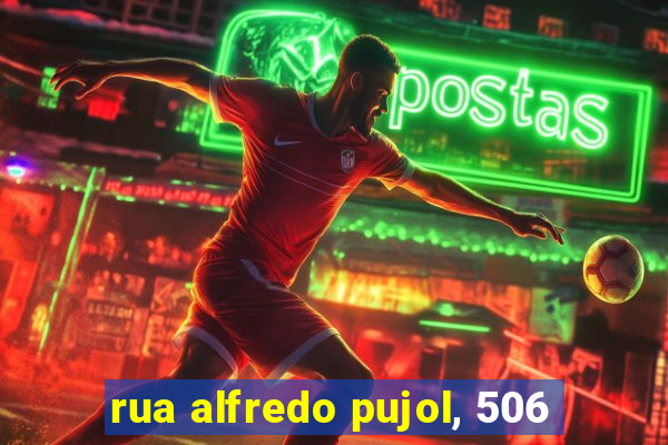 rua alfredo pujol, 506