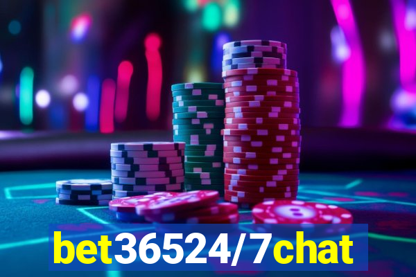 bet36524/7chat