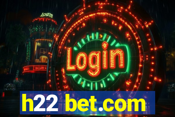 h22 bet.com