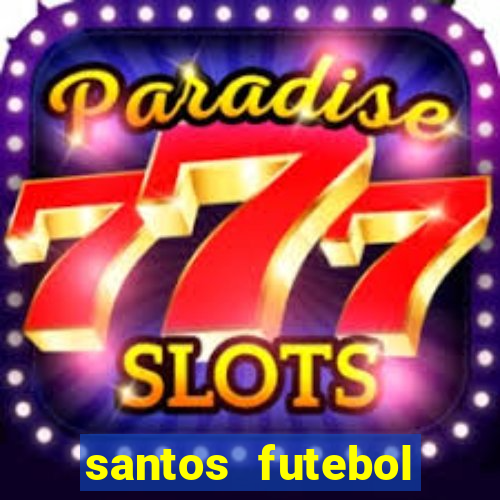 santos futebol clube futemax