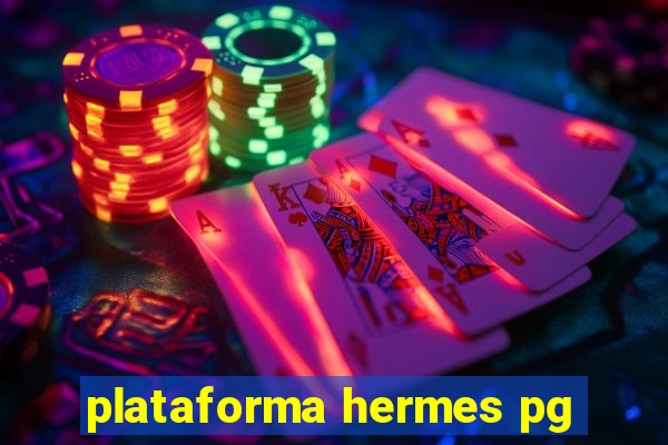 plataforma hermes pg