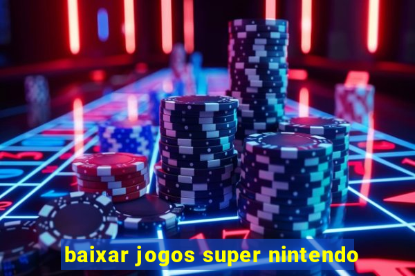 baixar jogos super nintendo