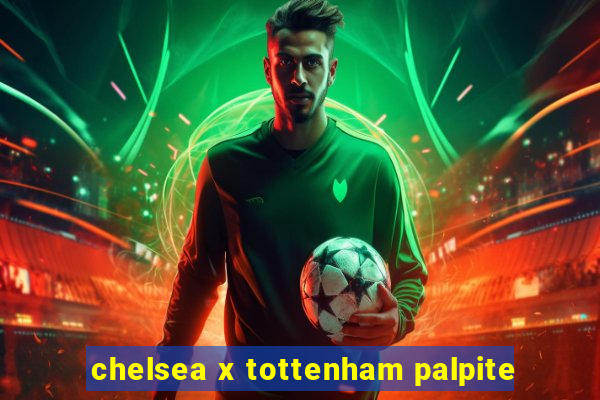 chelsea x tottenham palpite