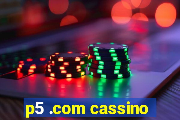 p5 .com cassino