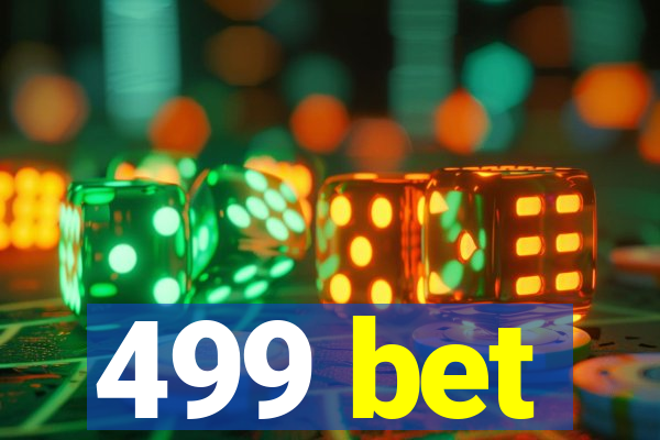 499 bet