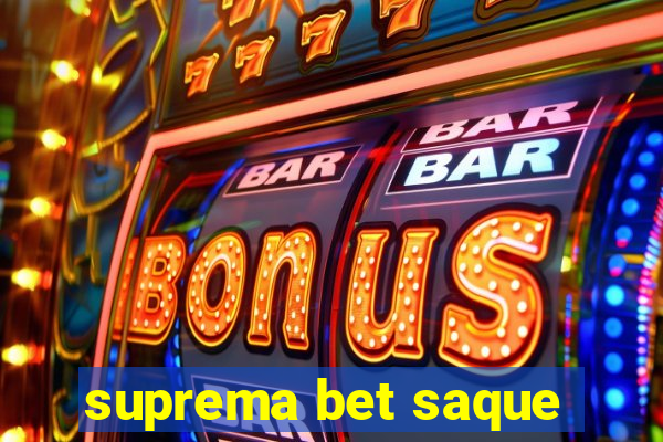 suprema bet saque