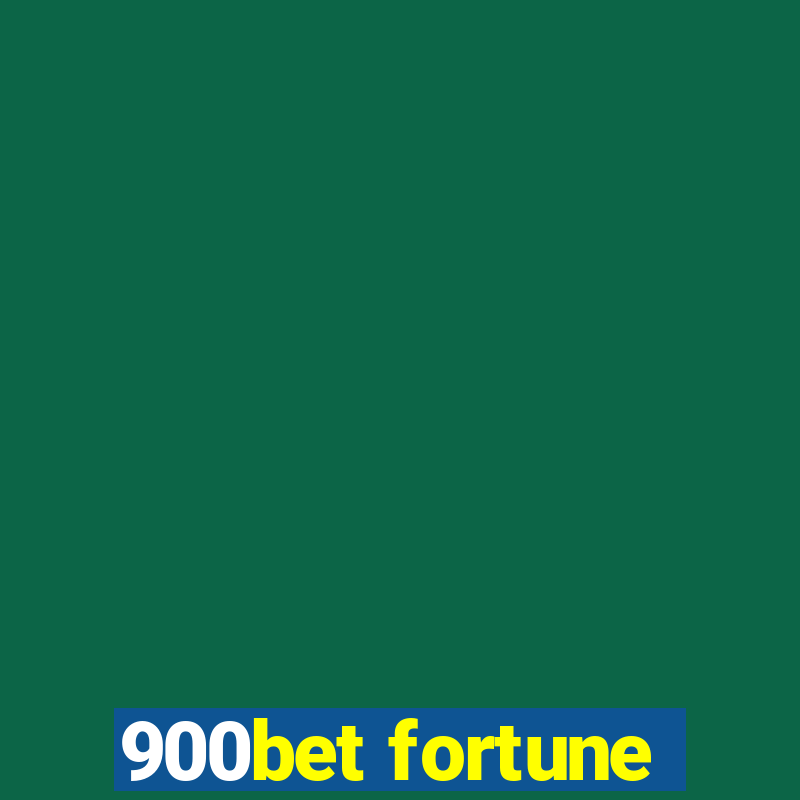 900bet fortune