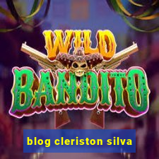 blog cleriston silva