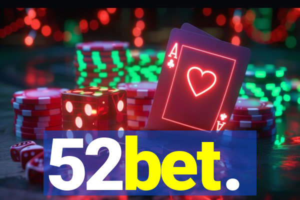 52bet.