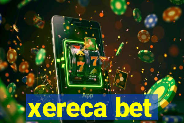 xereca bet