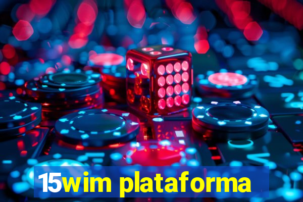 15wim plataforma