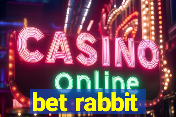 bet rabbit