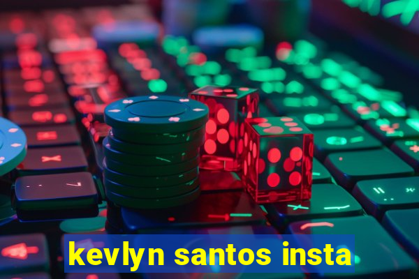 kevlyn santos insta