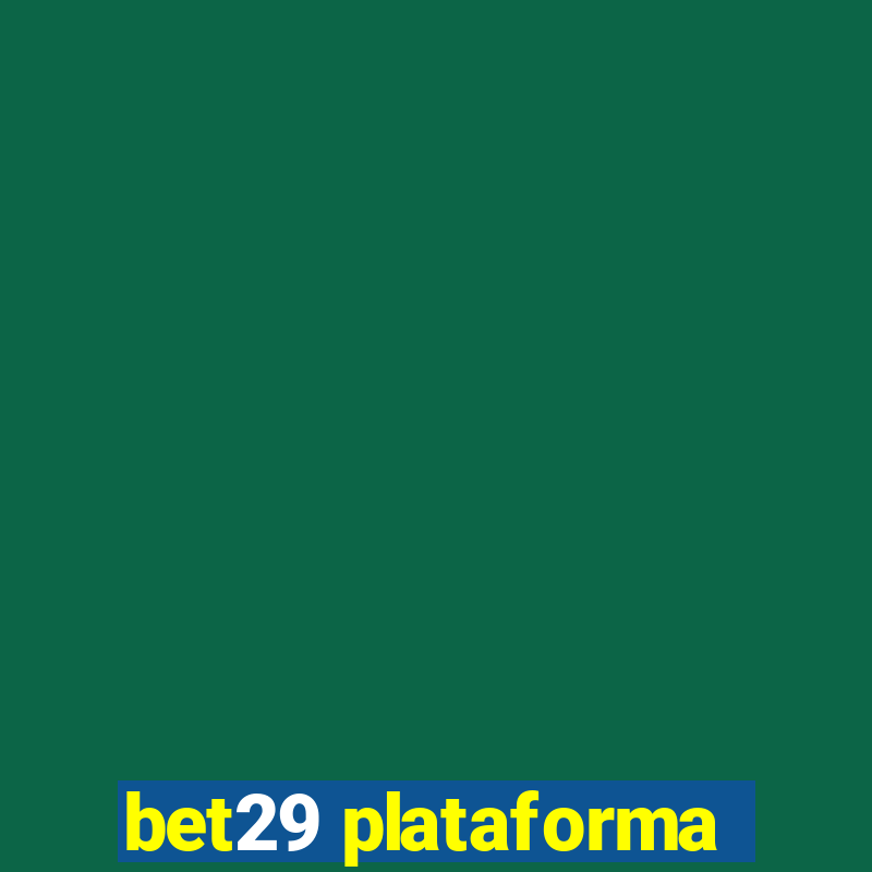 bet29 plataforma