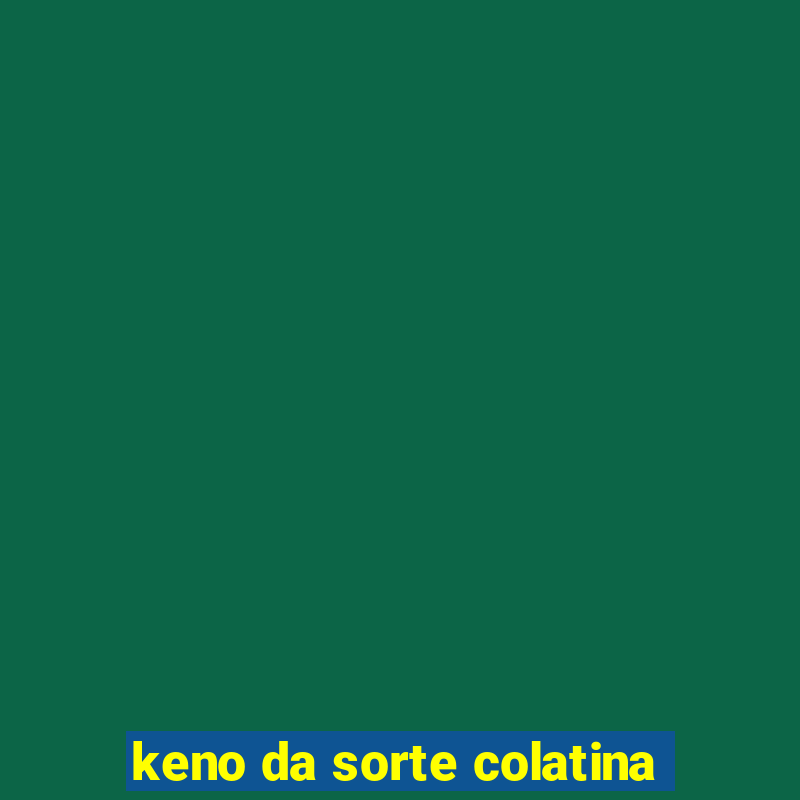 keno da sorte colatina