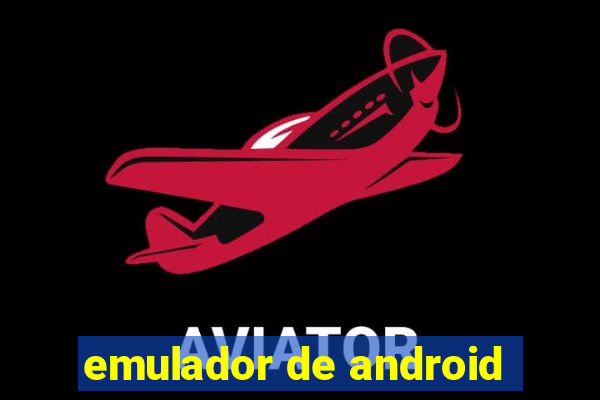 emulador de android