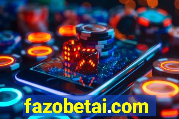 fazobetai.com