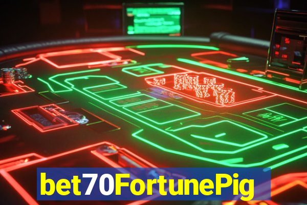 bet70FortunePig