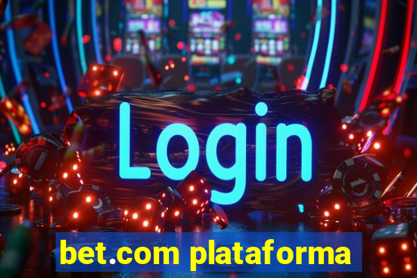 bet.com plataforma