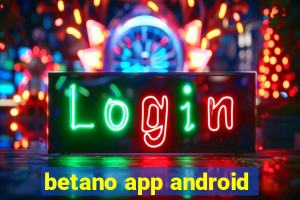 betano app android