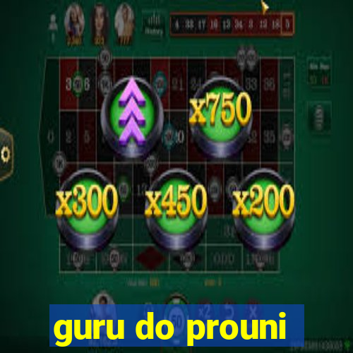 guru do prouni