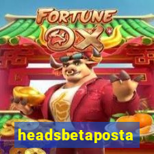 headsbetaposta