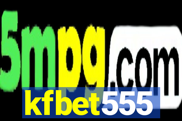 kfbet555