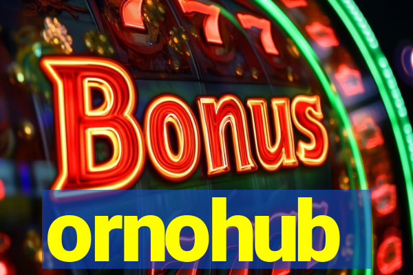 ornohub