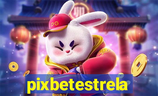 pixbetestrela